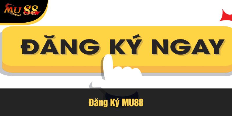 Đăng ký MU88