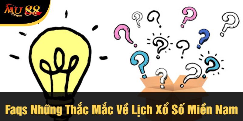 Faqs Những Thắc Mắc Về Lịch Xổ Số Miền Nam