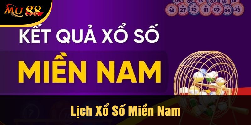 Lịch Xổ Số Miền Nam