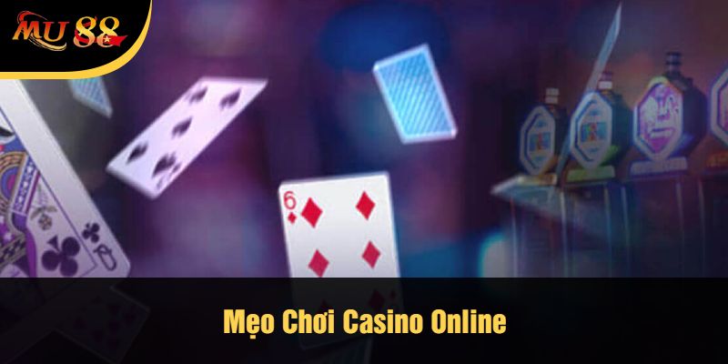 Mẹo Chơi Casino Online
