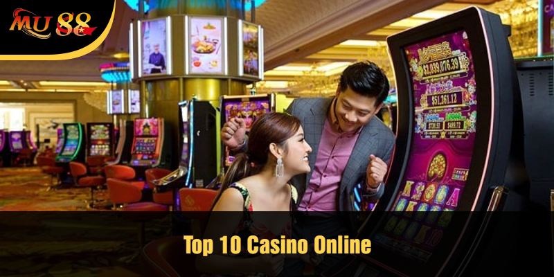 Top 10 Casino Online